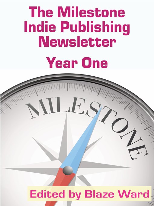 Title details for The Milestone Indie Publishing Newsletter by Blaze Ward - Available